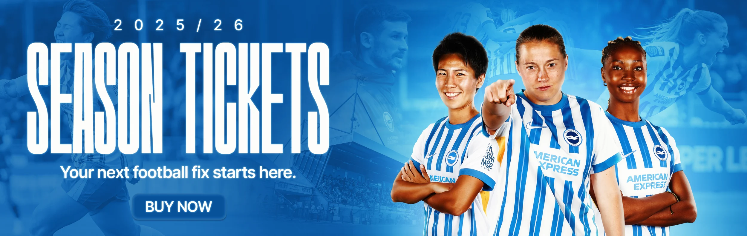 2025/26 Women's season tickets on general sale now. Secure your seat today.