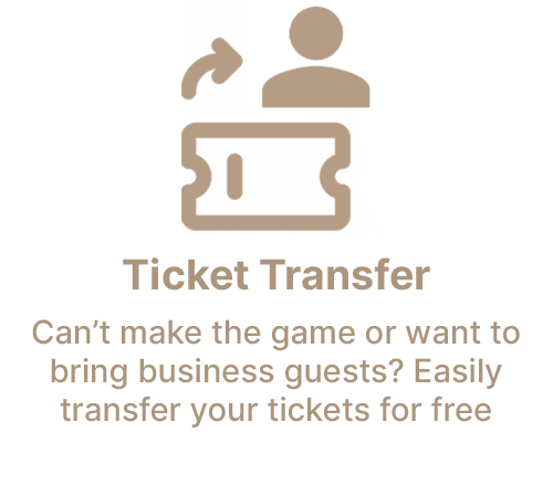 Ticket Transfer Can’t make the game or want to bring business guests? Easily transfer your tickets for free